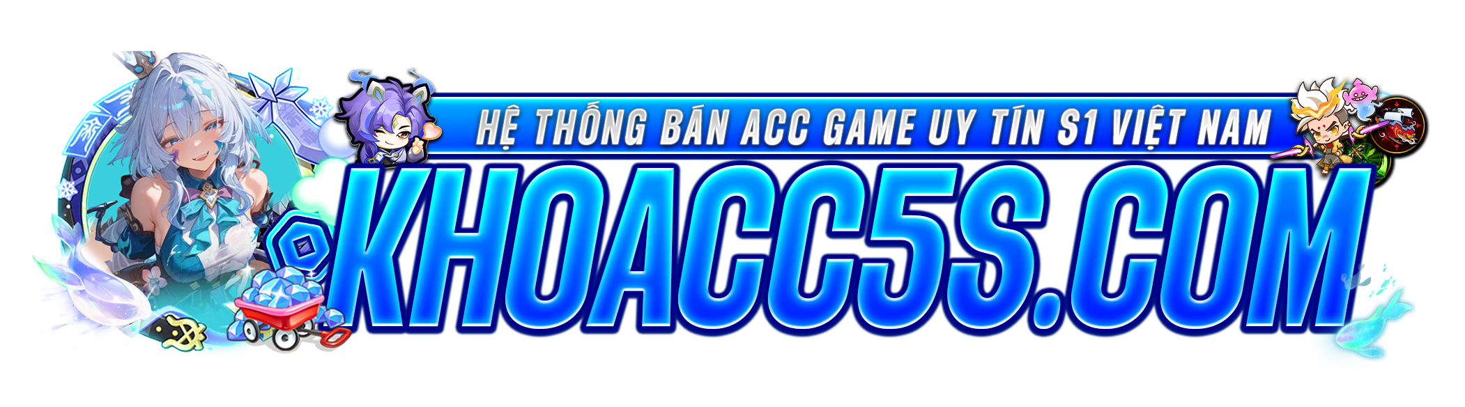 KHOACC5S.COM | KHO ACC LIÊN QUÂN / FREE FIRE / ROBLOX GIÁ RẺ SỐ 1 VIỆT NAM